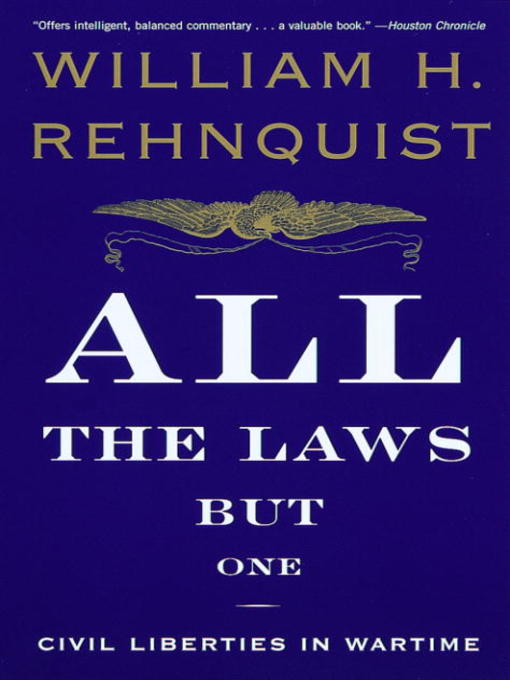 Title details for All the Laws but One by William H. Rehnquist - Available